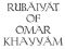 [Gutenberg 35260] • Rubáiyát of Omar Khayyam, Rendered into English Verse